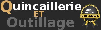 QUINCAILLERIE ET OUTILLAGE